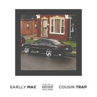 Earlly Mac - Cousin Trap