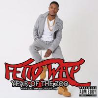 Fetty Wap - Year Of The Zoo Deluxe