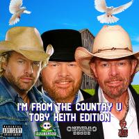 Im From The Country V (Toby Keith Edition)