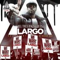 Largo - All They Askin For Is Largo