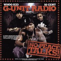 G-Unit - Radio 4 - No Peace Talks