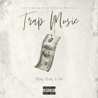 Trap Music Mixtape By Day Day Life