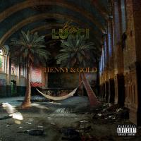Boss Lucci - Henny & Gold