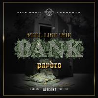 Paydro - Feel Like Da Bank