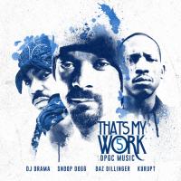 Snoop Dogg  Tha Dogg Pound Gang - Thats My Work