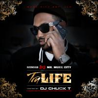 Nomad - Tru Life (Hosted By DJ Chuck T)