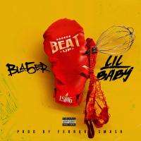 Bla5er - "Beat Up" Remix ft Lil Baby