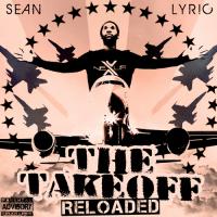 Sean Lyric - The TakeOff Reloaded