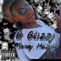 G Glizzy @1gglizzy - Money Habits