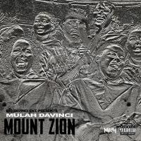 Mulah Davinci - Mount Zion