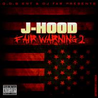 J-Hood - Fair Warning 2