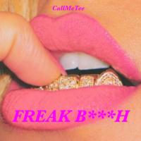 CallMeTee - @call.tee Freak Bitch.mp3