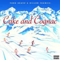 Yung Gravy & Dillon Francis - Cake and Cognac