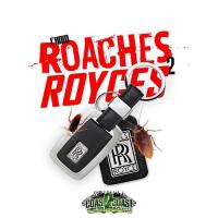 Roaches 2 Royces