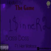 Bassi Boss @bigg_bassi ft. Heir Wallace @heirwallace & The Game - Sinner