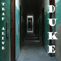 Duke - Trap Alive 