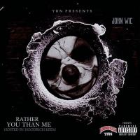 John Wic - Rather You Than Me