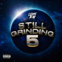 Louie Ray - Still Grinding 5