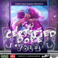 Certified Dope Vol. 2 (Hosted By DJ Skroog Mkduk)