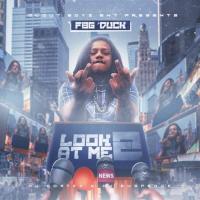 FBG Duck - Look At Me 2