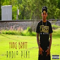 Yung Bratt - Radio Play