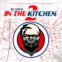 In The Kitchen 2 (Hosted By DJ Greg)