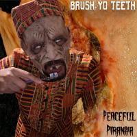 Brush Yo Teeth