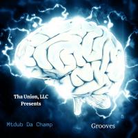 Mtdub Da Champ @iammtdub14 - Grooves