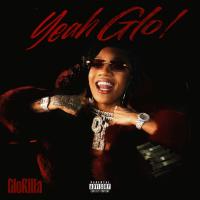 GloRilla - Yeah Glo! (Alternate Versions)