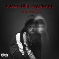 KARMA KILLS HAPPINESS