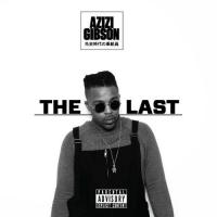 Azizi Gibson - The Last