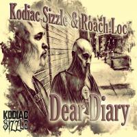 Kodiac Sizzle & Roach Loc - Dear Diary