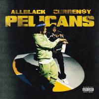 ALLBLACK, Curren$y - Pelicans