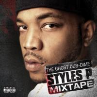 Styles P - The Ghost Dub-Dime Mixtape