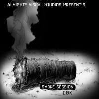 BGK - Smoke Session