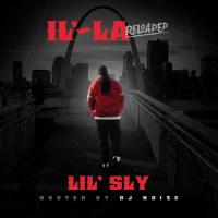 Lilâ€™ Sly - IL'-LA (Reloaded) (Hosted by DJ Noize)