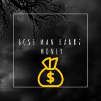 Boss Man Bandz - Money (Official Audio)