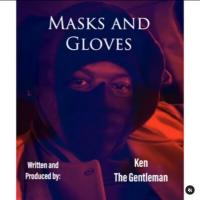 Ken The Gentleman @Preciousjewelent - Masks and Gloves 