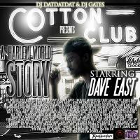 DJ Dat Dat Dat & DJ Gates Dave East  A Harlem World Story