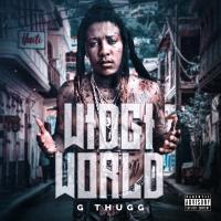 G Thugg "WIDGI WORLD"