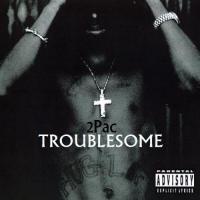 2Pac - Troublesome (Interscope Sequence)-DAT-1992