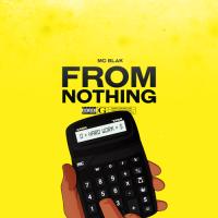 MC Blak - From Nothing