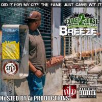 Breeze Presents Did it for my City the Fame just came with It