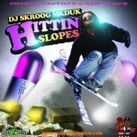 DJ Skroog Mkduk - Hittin Slopes