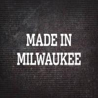 Made In Milwaukee