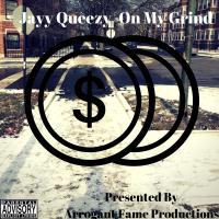 Jayy Queezy - On My Grind