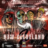 "New Cleveland 2" Hosted by Dj Ak, Dj Muthafuckin Rell, Big Heff, Chrnc