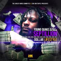 Young Quake The Great Head Huncho - Septillion Dollar Lifestyle