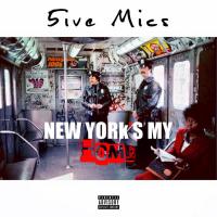 5ive Mics - New Yorks My Home