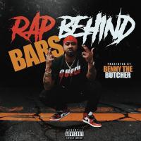 RAP BEHIND BARS PRESENTED BY BENNY THE BUTCHER
